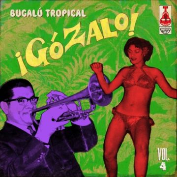 gozalo-bugalu-tropical-vol-4